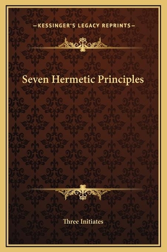 Seven Hermetic Principles: (English)