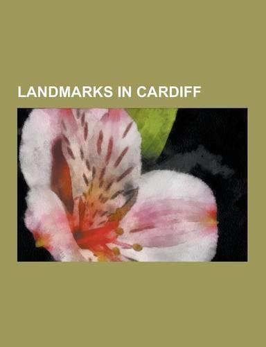 Landmarks in Cardiff: Cardiff Castle, Llandaff Cathedral, Senedd, Millennium Stadium, Wales Millennium Centre, Cardiff City Stadium, Cardiff(English)