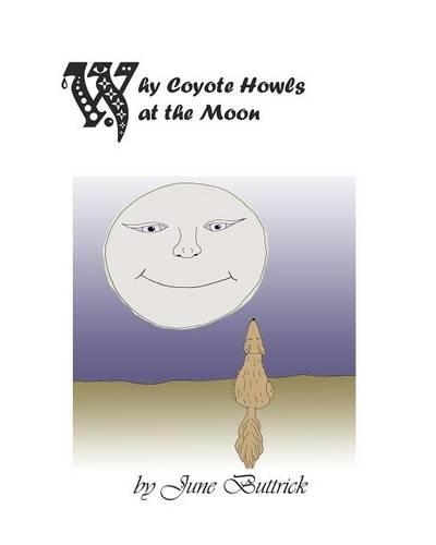 Why Coyote Howls at the Moon