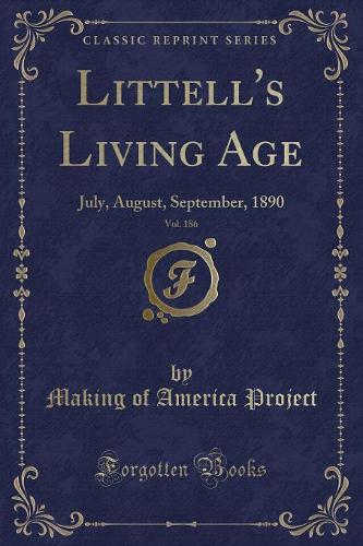 Littell's Living Age, Vol. 186