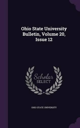 Ohio State University Bulletin, Volume 20, Issue 12