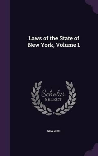Laws of the State of New York, Volume 1