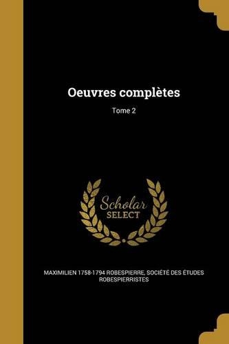 Oeuvres complètes; Tome 2: (French)