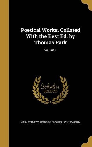 Poetical Works. Collated with the Best Ed. by Thomas Park; Volume 1