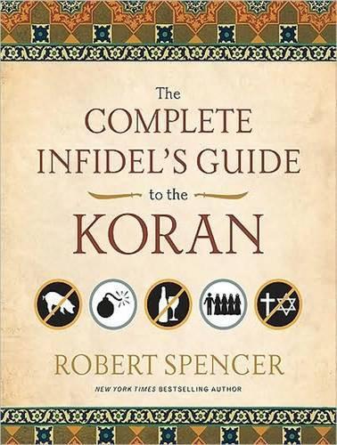The Complete Infidel's Guide to the Koran