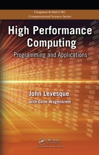 High Performance Computing: Programming and Applications(Chapman & Hall/CRC Computational Science)