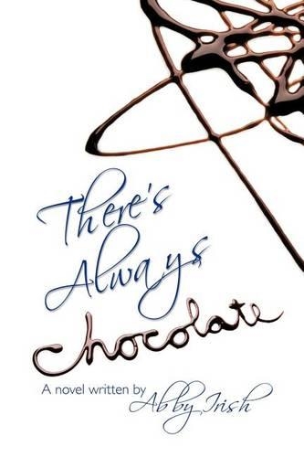 There's Always Chocolate!: A Novel(English)