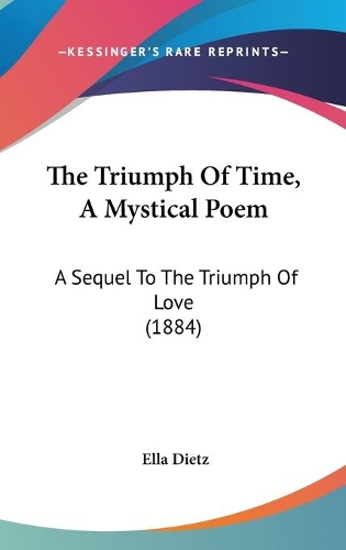 The Triumph Of Time, A Mystical Poem