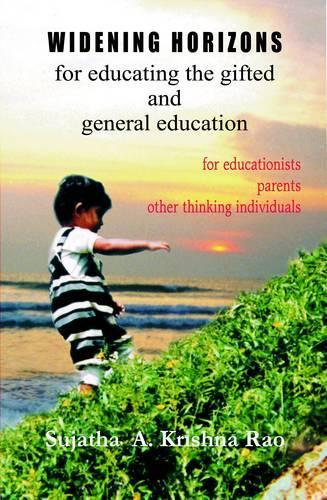 Widening Horizons for Educating the Gifted and General Education