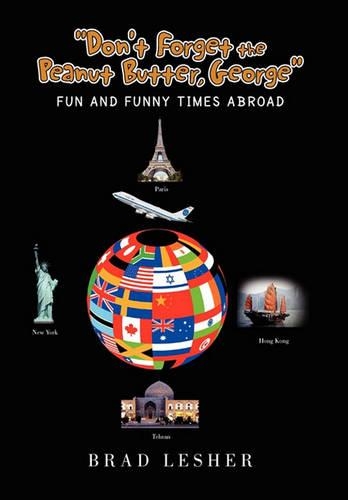 ''Don't Forget the Peanut Butter, George'': Fun and Funny Times Abroad(English)