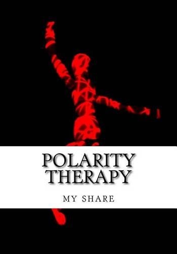 Polarity Therapy: (English)