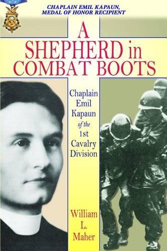 A Shepherd in Combat Boots: Chaplain Emil Kapaun of the 1st Cavalry Division