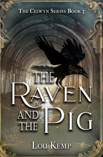 The Raven and the Pig: (3 Celwyn)