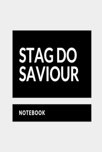 Stag Do Saviour Notebook