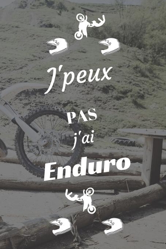 J'peux pas j'ai Enduro