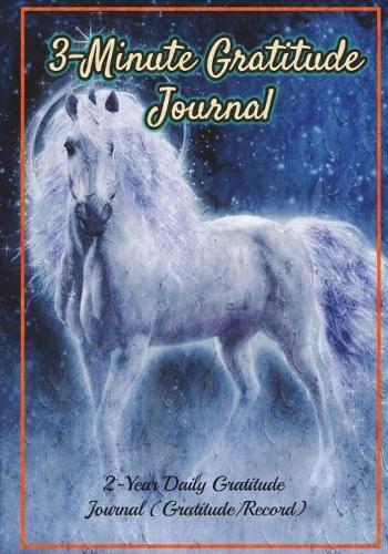 3-Minute Gratitude Journal: Change Your Life Through 3 Minutes Gratitude, 2-Year Daily Gratitude Journal/Notebook/Workbook, 365 Days of Gratitude Journal for Youth, Women, Men.