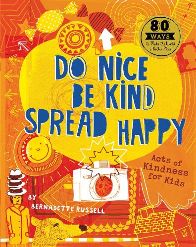 Do Nice, Be Kind, Spread Happy