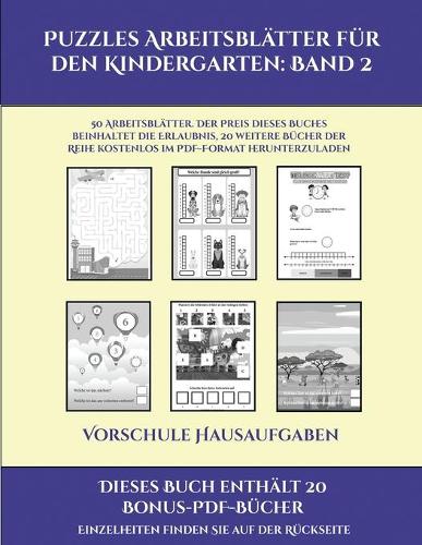 Vorschule Hausaufgaben (Puzzles Arbeitsblätter für den Kindergarten: Band 2): 50 Arbeitsblätter. Der Preis dieses Buches beinhaltet die Erlaubnis, 20 weitere Bücher der Reihe kostenlos im PDF-Format herunterzuladen