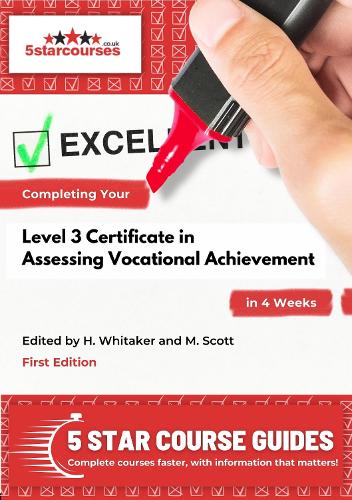 Completing Your Level 3 Certificate in Assessing Vocational Achievement in 4 Weeks