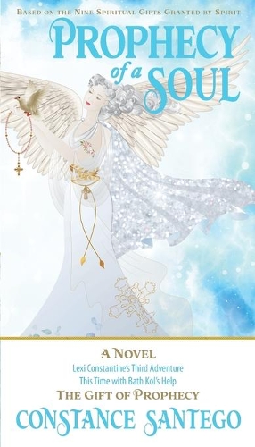 Prophecy of a Soul: (The Nine Spiritual Gifts)