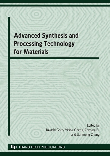 Advanced Synthesis and Processing Technology for Materials: (Volume 66 Advanced Materials Research)