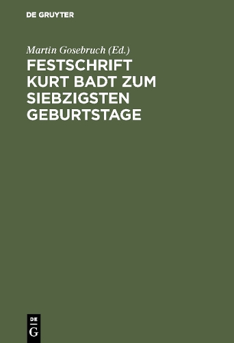 Festschrift Kurt Badt zum siebzigsten Geburtstage