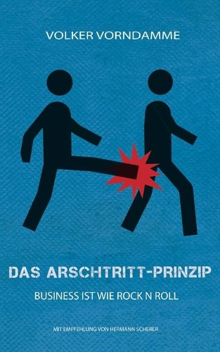 Das Arschtritt-Prinzip