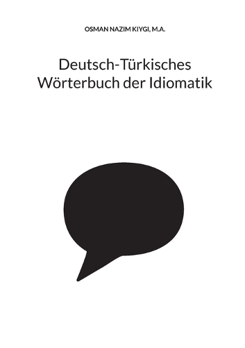 Deutsch-Türkisches Wörterbuch der Idiomatik