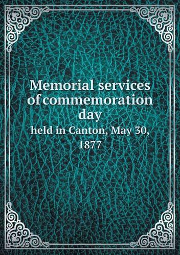 Memorial services of commemoration day held in Canton, May 30, 1877
