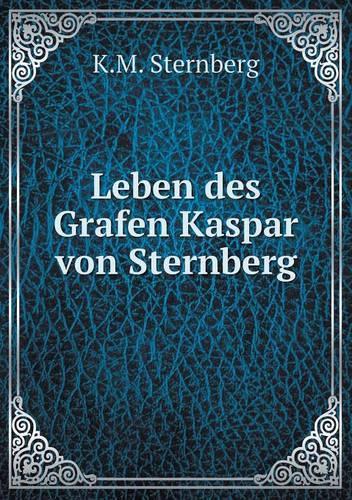 Leben des Grafen Kaspar von Sternberg