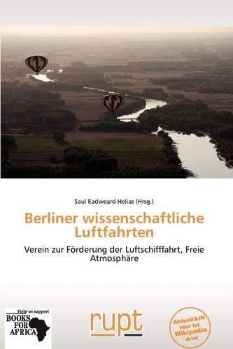 Berliner Wissenschaftliche Luftfahrten: (German)