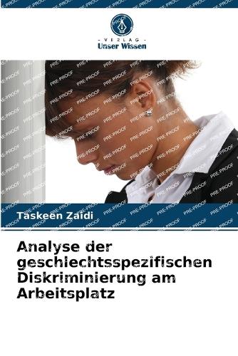 Analyse der geschlechtsspezifischen Diskriminierung am Arbeitsplatz