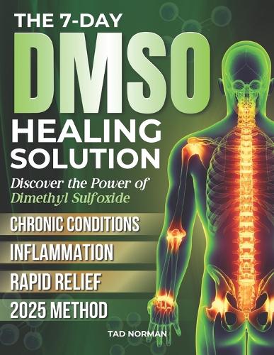The 7-Day DMSO Healing Solution