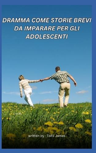 Dramma Come Storie Brevi Da Imparare Per Gli Adolescenti
