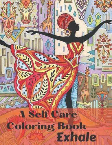 Exhale A Self Care Coloring Book