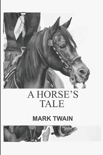 A Horse's Tale