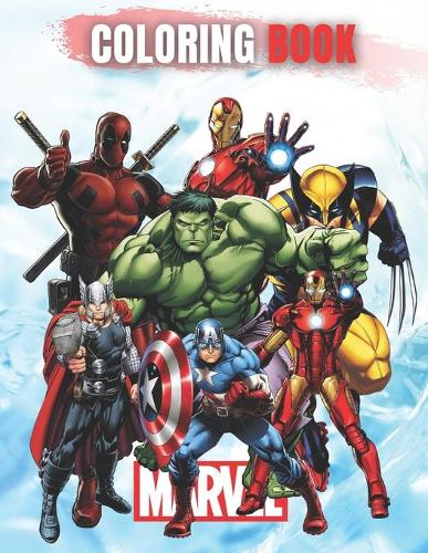 Marvel Coloring Book: Super heroes Adventures Coloring Book Activity For kids and adults