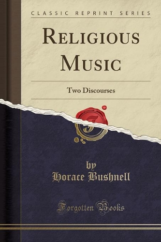Religious Music: Two Discourses (Classic Reprint)(English)