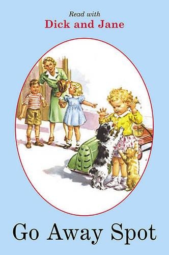 Go Away, Spot: (5 Read with Dick and Jane (Pb))