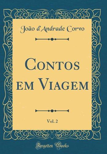 Contos em Viagem, Vol. 2 (Classic Reprint)