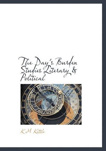 The Day's Burden Studies Literary & Political