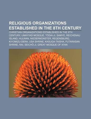 Religious Organizations Established in the 8th Century