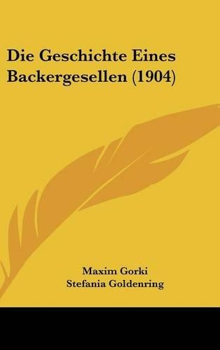 Die Geschichte Eines Backergesellen (1904)