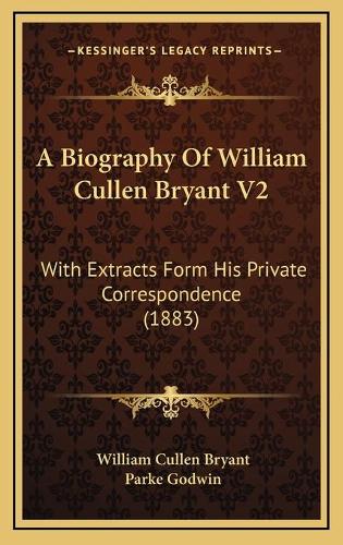 A Biography Of William Cullen Bryant V2