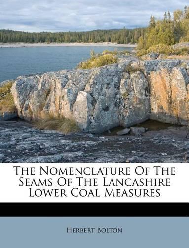 The Nomenclature of the Seams of the Lancashire Lower Coal Measures