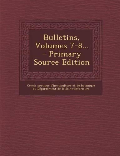 Bulletins, Volumes 7-8...