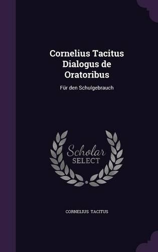 Cornelius Tacitus Dialogus de Oratoribus