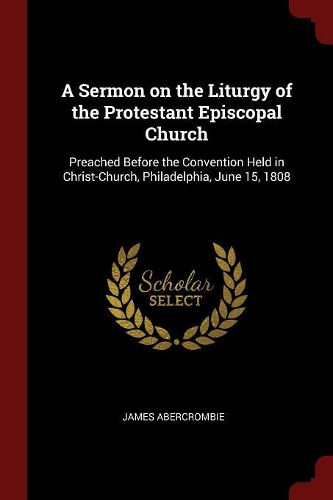 A Sermon on the Liturgy of the Protestant Episcopal Church