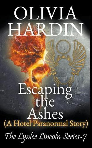 Escaping the Ashes: (7 The Lynlee Lincoln)