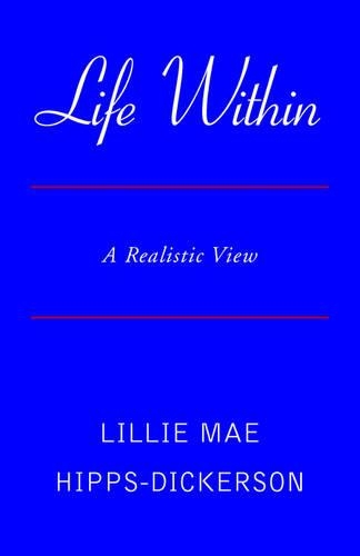 Life Within: A Realistic View